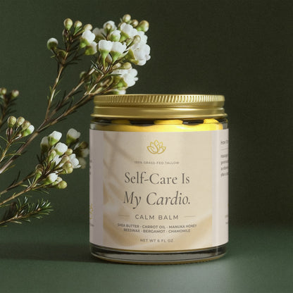 Calm Balm - Self-Care Is My Cardio.