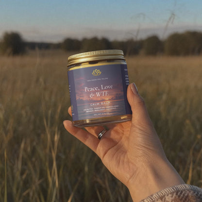 Calm Balm - Peace, Love & WTF.
