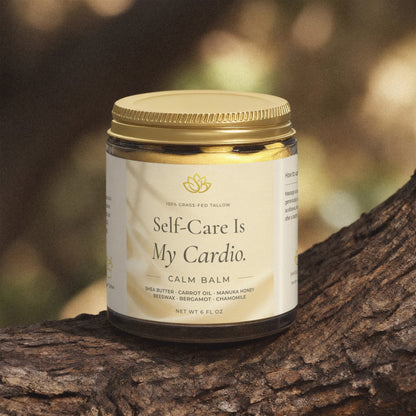 Calm Balm - Self-Care Is My Cardio.